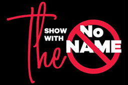 No Name Show